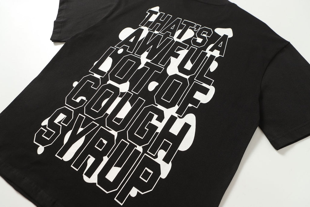 THAT'S A AWFUL LOT OF COUGH SYRUP Front & Back Graphic T-Shirt