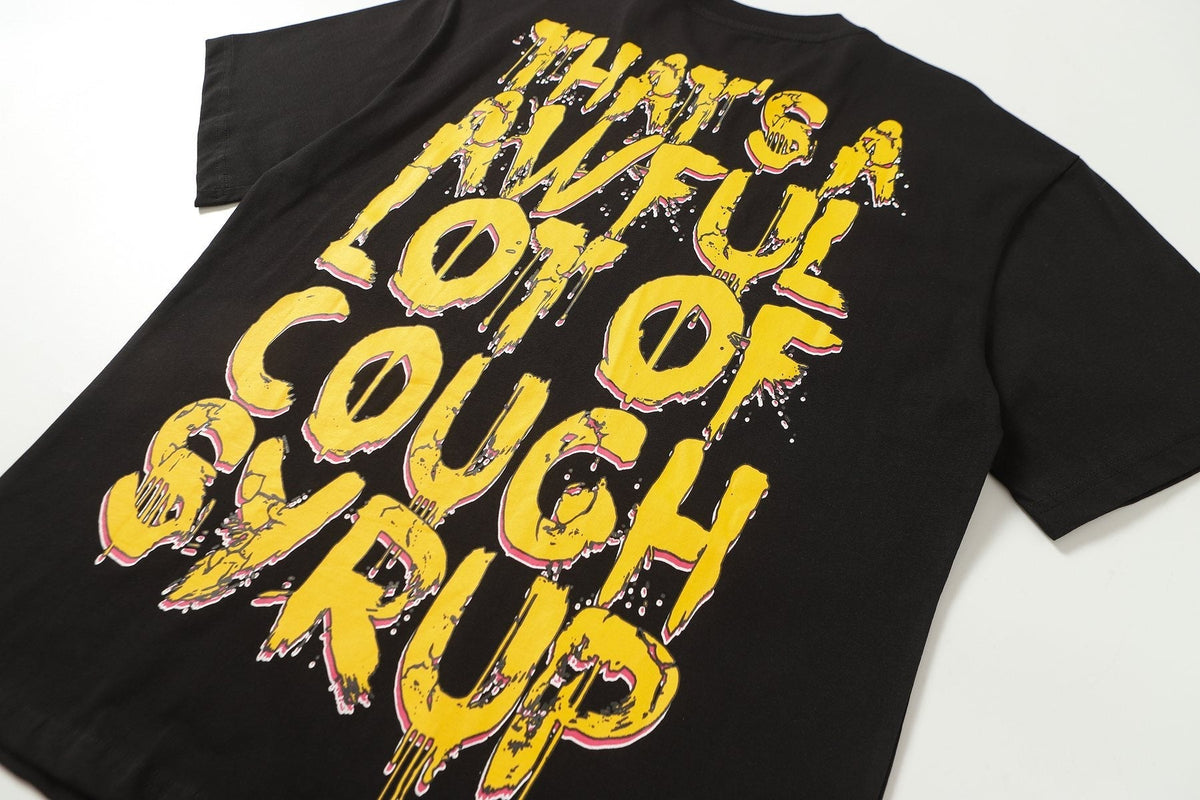 THAT'S A AWFUL LOT OF COUGH SYRUP Distressed Graphic T-Shirt